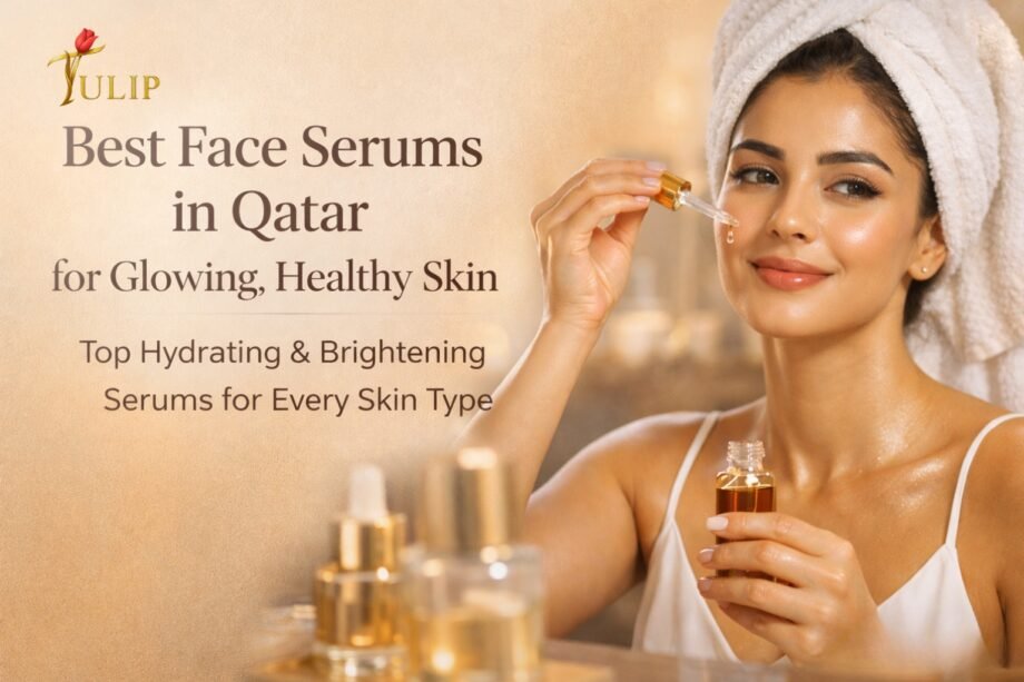 Best Serum in Qatar For Healthy skin .