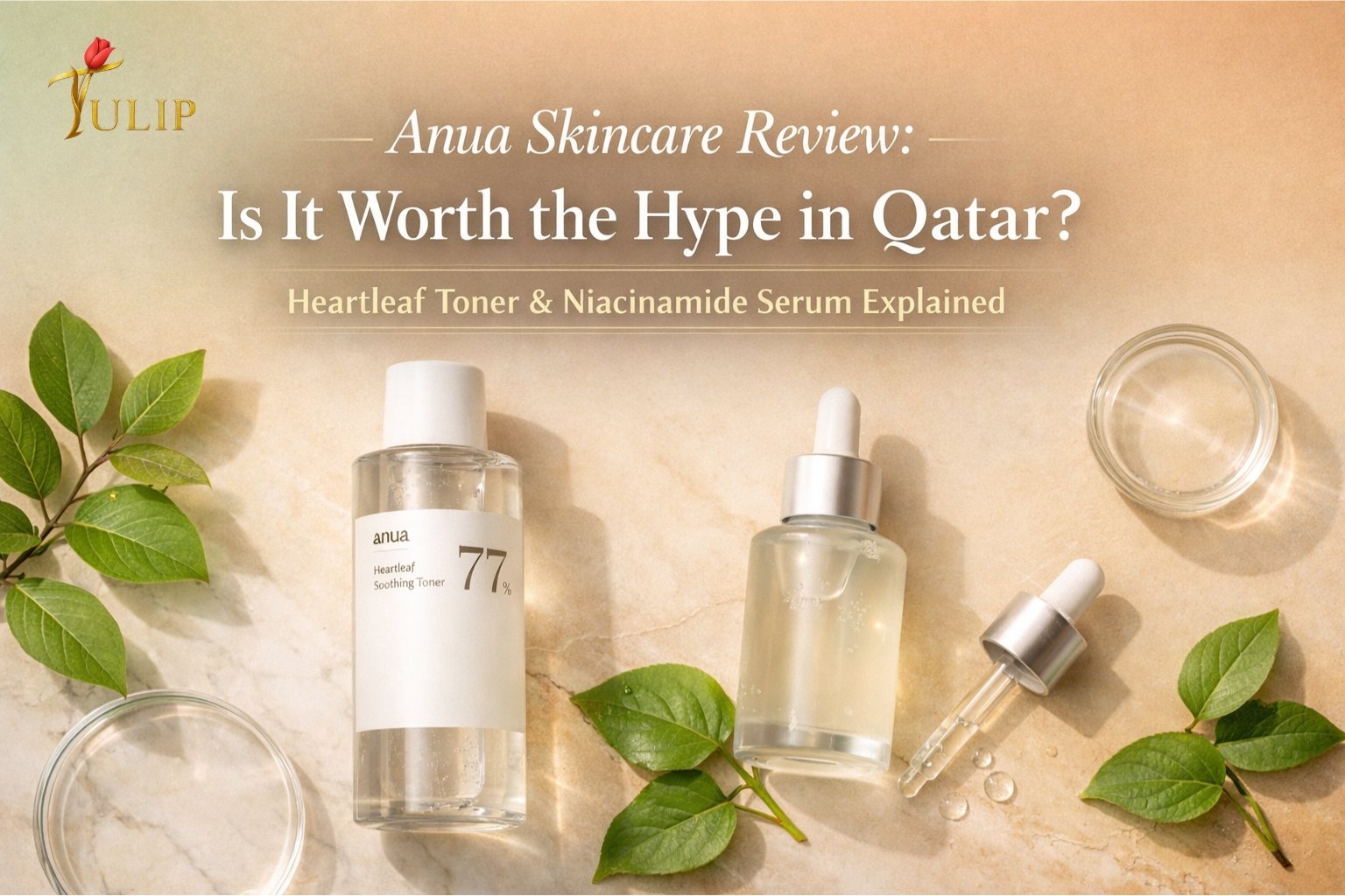 Anua Skincare Review: Is It Worth the Hype in Qatar? Honest 2026 Guide